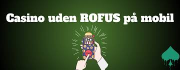 Casinoer uden ROFUS for danske spiller Casinoer uden ROFUS for danske spiller